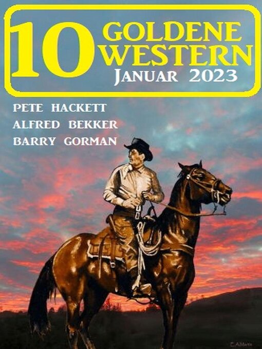 Title details for 10 Goldene Western Januar 2023 by Alfred Bekker - Available